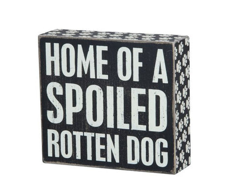 Box Sign - Home of a Spoiled Rotten Dog - Beach & Dog Co.