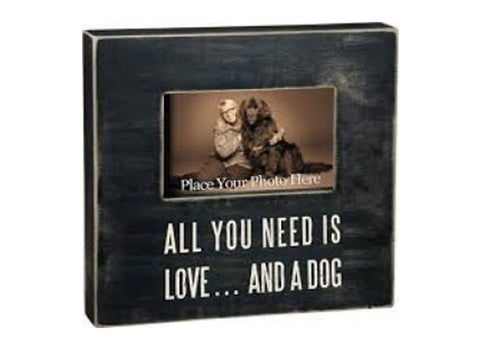 Picture Frame - All You Need Is Love and a Dog - Beach & Dog Co.